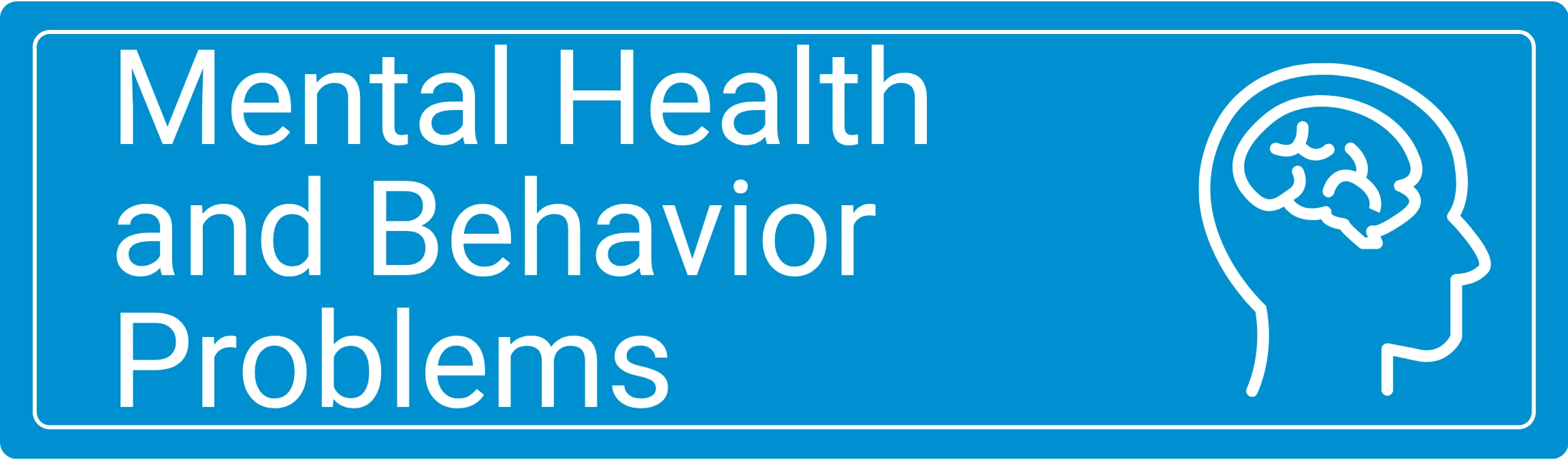 Mental Health and Behavior Problems